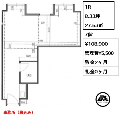 1R 27.53㎡ 7階 賃料¥108,900 管理費¥5,500 敷金2ヶ月 礼金0ヶ月 事務所（税込み）　