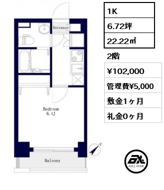 1K 22.22㎡ 2階 賃料¥102,000 管理費¥5,000 敷金1ヶ月 礼金0ヶ月 6月中旬入居予定